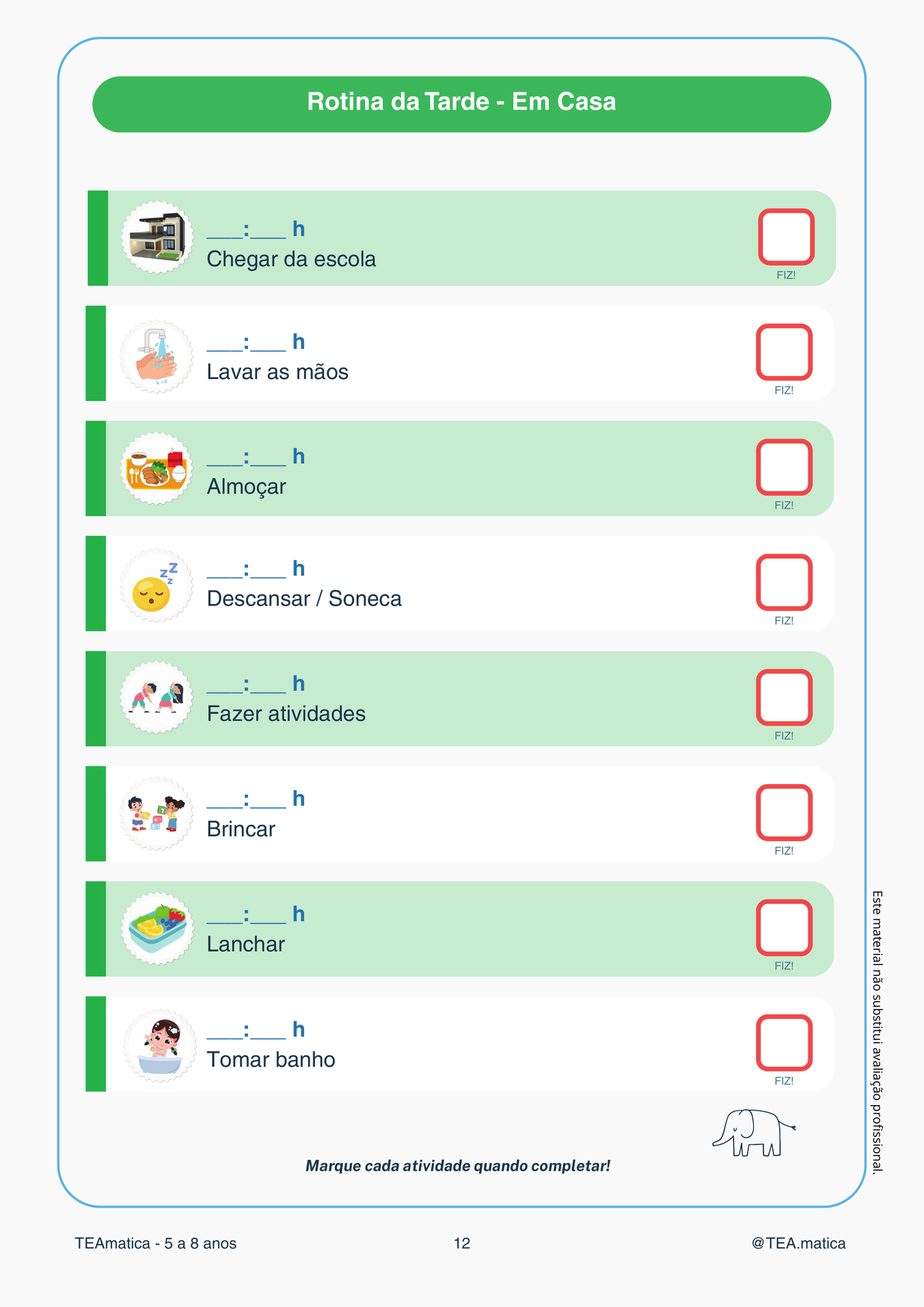 Rotina da Tarde em Casa — 8 cards com horário, ilustração e checkbox FIZ!